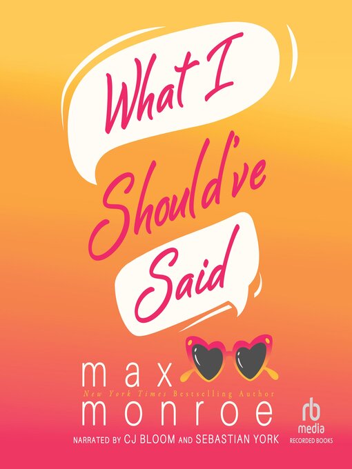 Title details for What I Should've Said by Max Monroe - Available